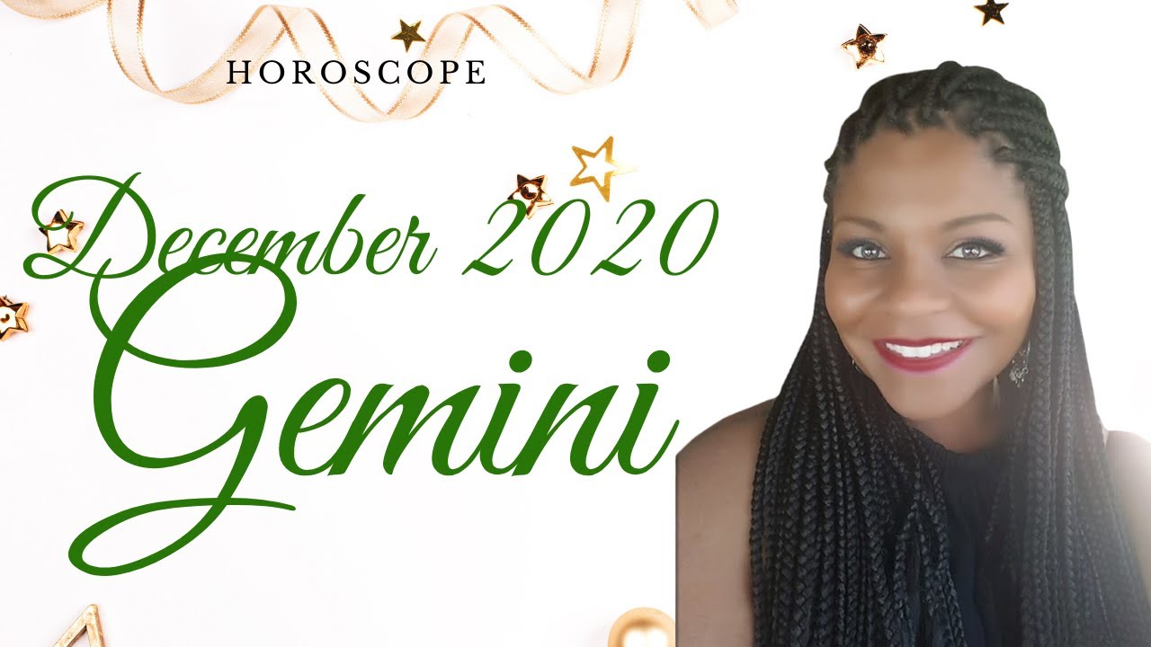 GEMINI DECEMBER 2020 HORSCOPE