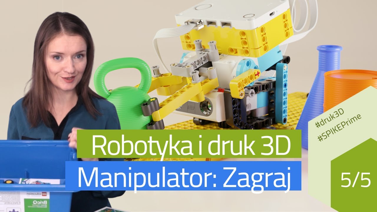 Druk 3D i Manipulator SPIKE Prime – część 5/5 – Zagraj