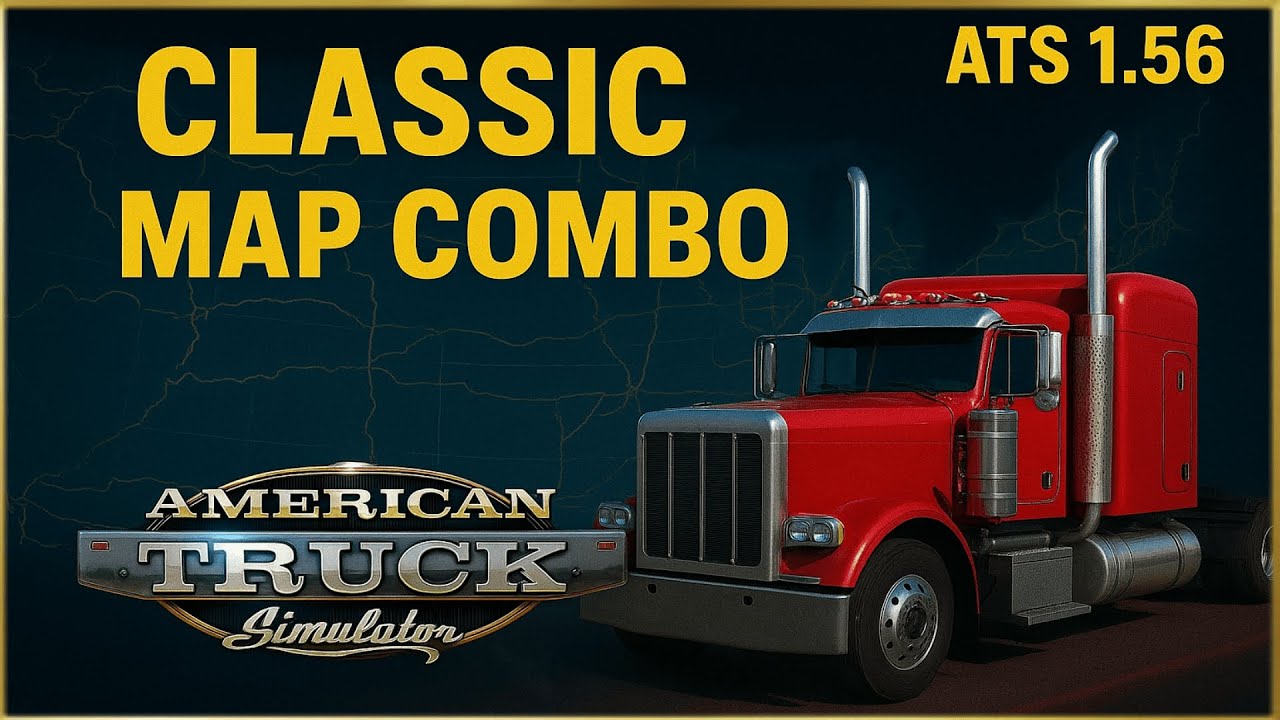 ATS 1.56 Classic Map Combo | New Updates | Promods | More America Cities | Reforma | Coast To Coast