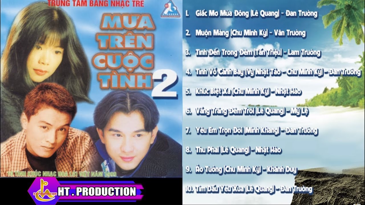 ALBUM MƯA TRÊN CUỘC TÌNH 2 || ĐAN TRƯỜNG - LAM TRƯỜNG - NHẬT HÒA - MỸ LỆ - KHÁNH DUY