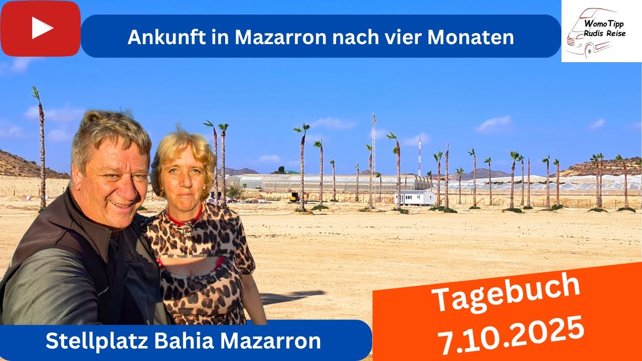 Stellplatz Bahia Mazarron - aktueller Stand der Baustelle Tagebuch Ankunft in Puerto de Mazarron