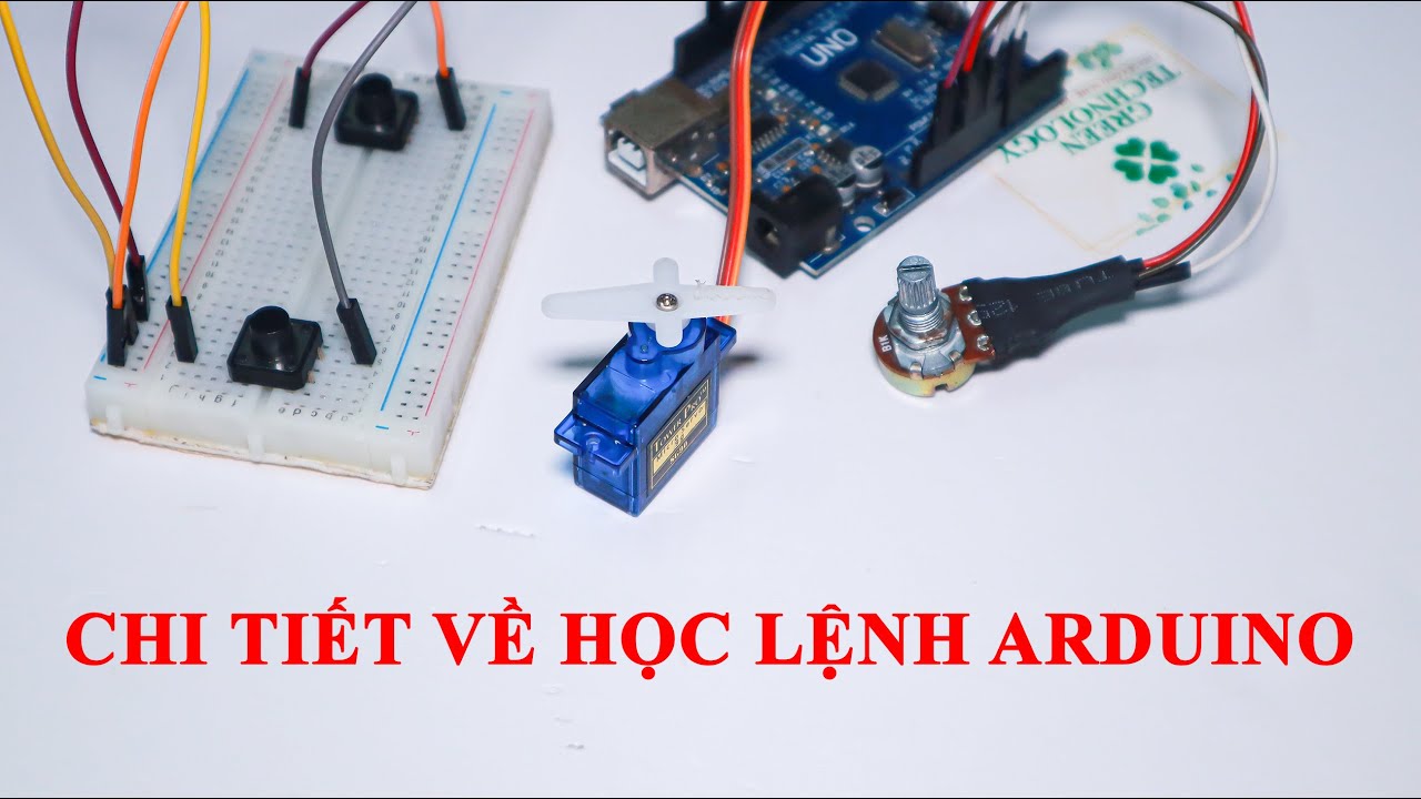 Arduino | Chi tiết về HỌC LỆNH Arduino