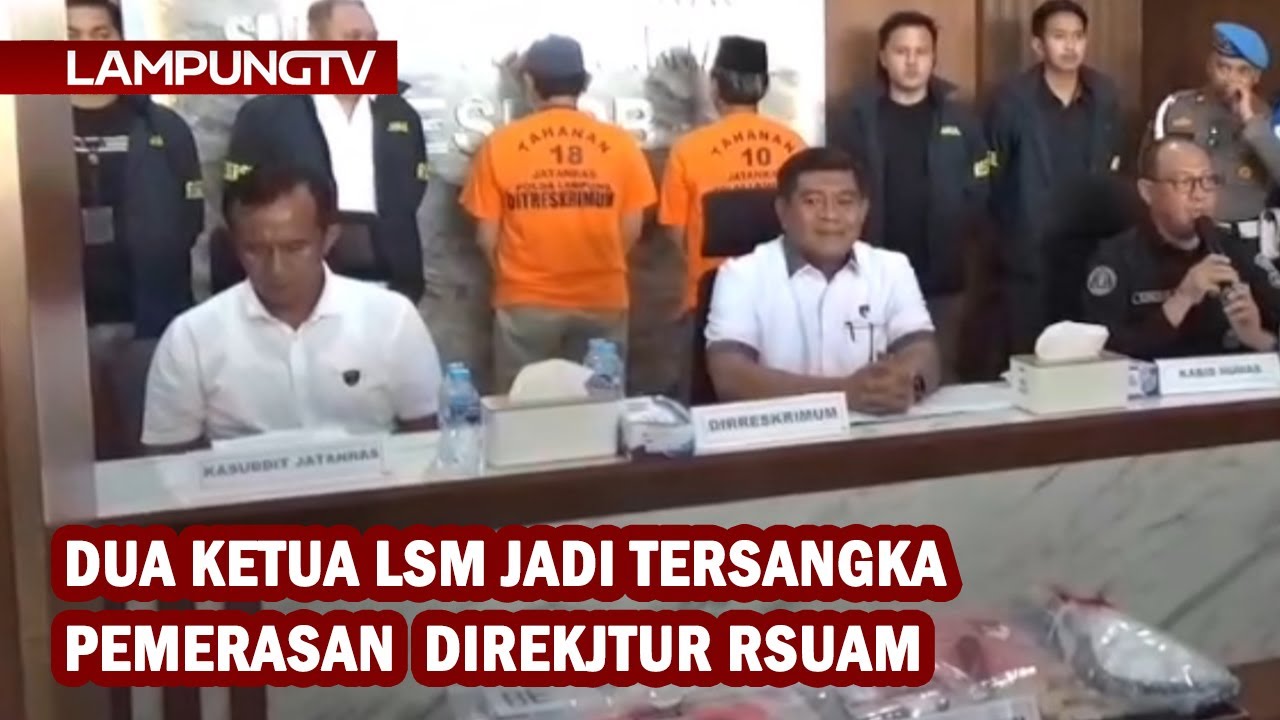 Dua Ketua LSM Lampung Tersangka Pemerasan Direktur RSUAM