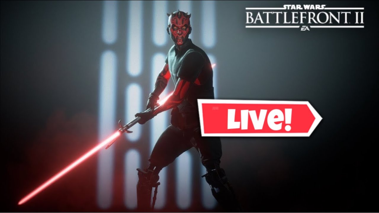 BATTLEFRONT 2 LIVE! LET'S PLAY SOME DARTH MAUL IN HONOR OF HIS TRAILER DROPPING TODAY!