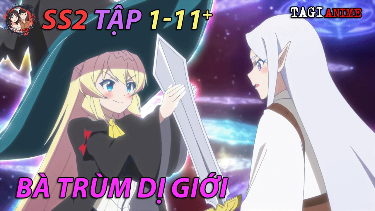 ANIME 2025 |Chuyển Sinh Thành Bà Trùm Dị Giới | SS2 Tập 1-11+ | Tóm Tắt Anime