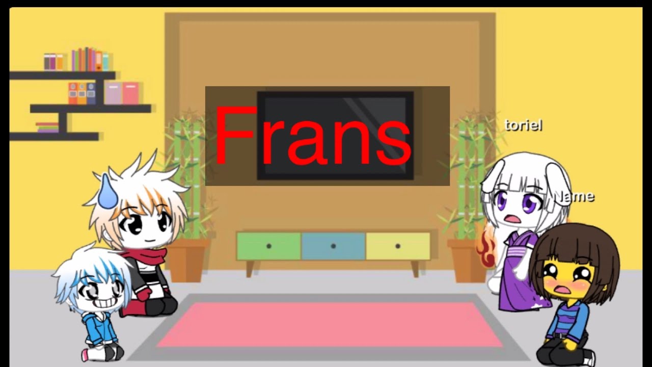 Undertale react to frans (gacha life)