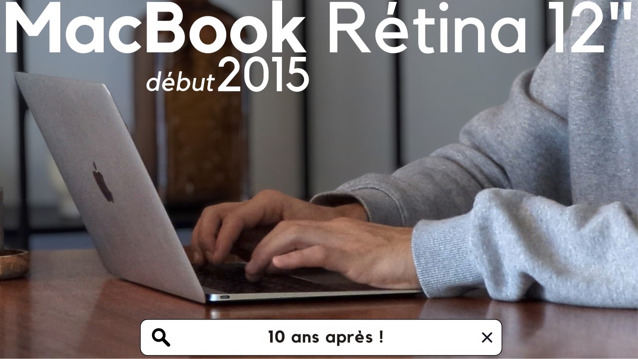 Je teste le MacBook Retina 12” … 10 ans après