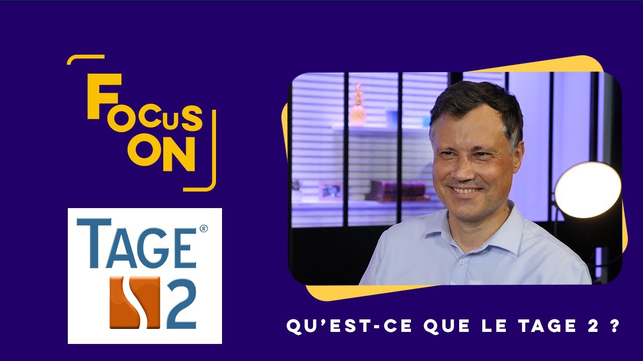 Focus On - Qu'est-ce que le TAGE 2 ?