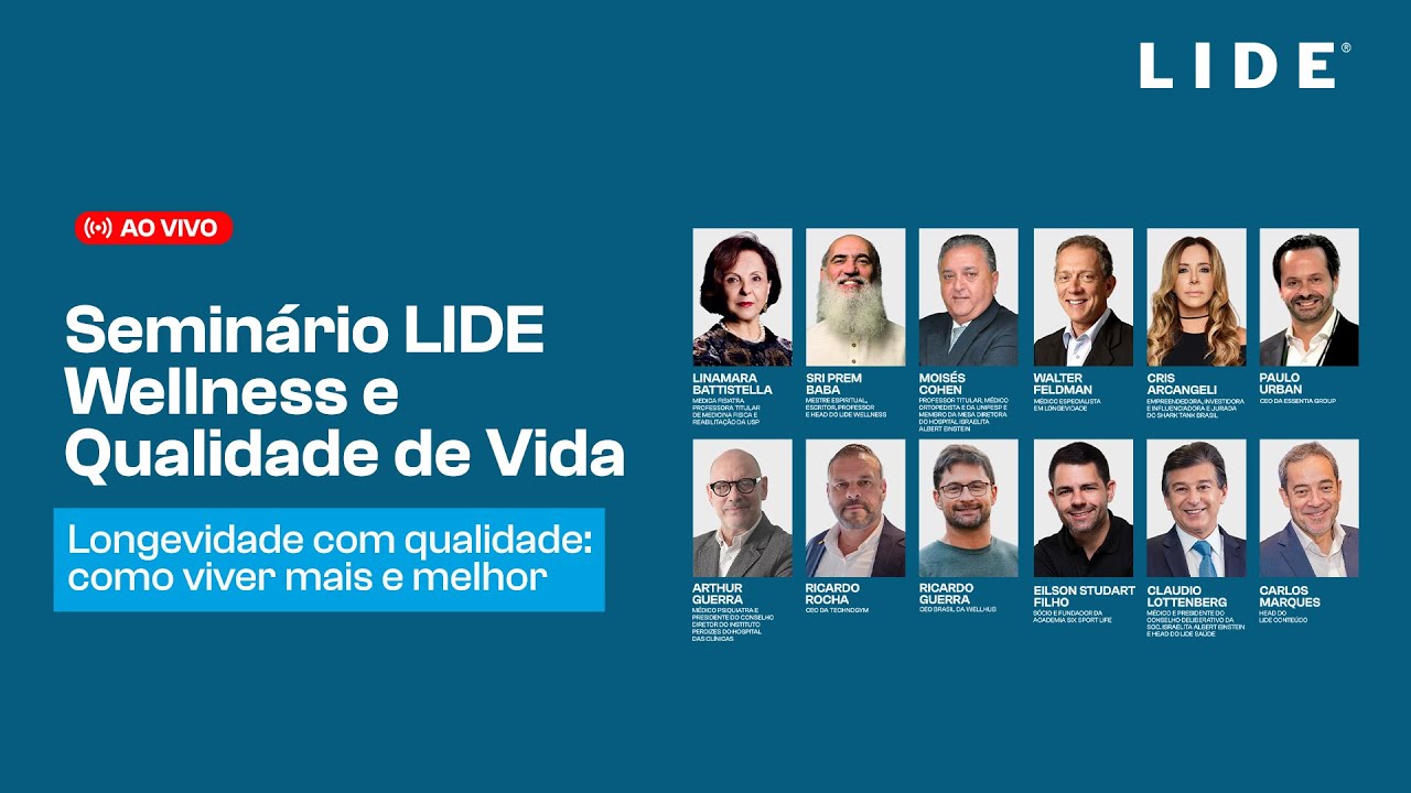 Seminário LIDE - Wellness e Qualidade de vida | ÍNTEGRA