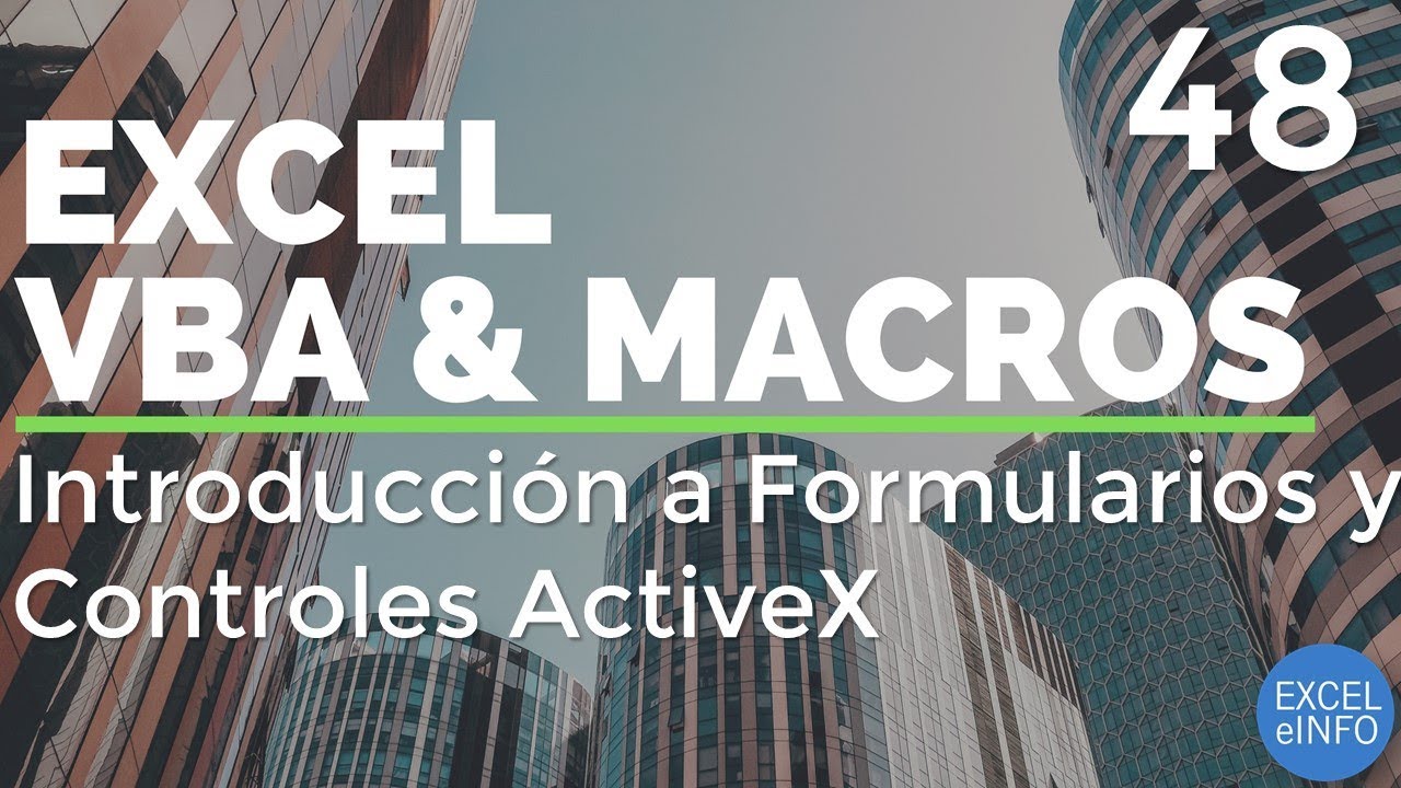 Curso Excel VBA y Macros - Cap. 48 - Introducci&oacute;n a Formularios y Controles ActiveX - UserForms