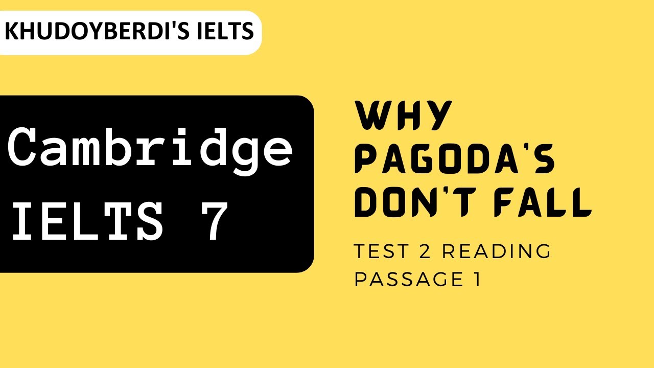 Cambridge IELTS 7, Тест 2, Текст для чтения 1 | Почему пагоды не падают