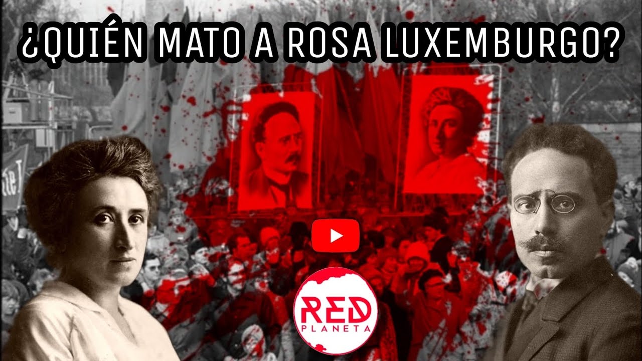 &iquest;Qui&eacute;n mat&oacute; a Rosa Luxemburgo?