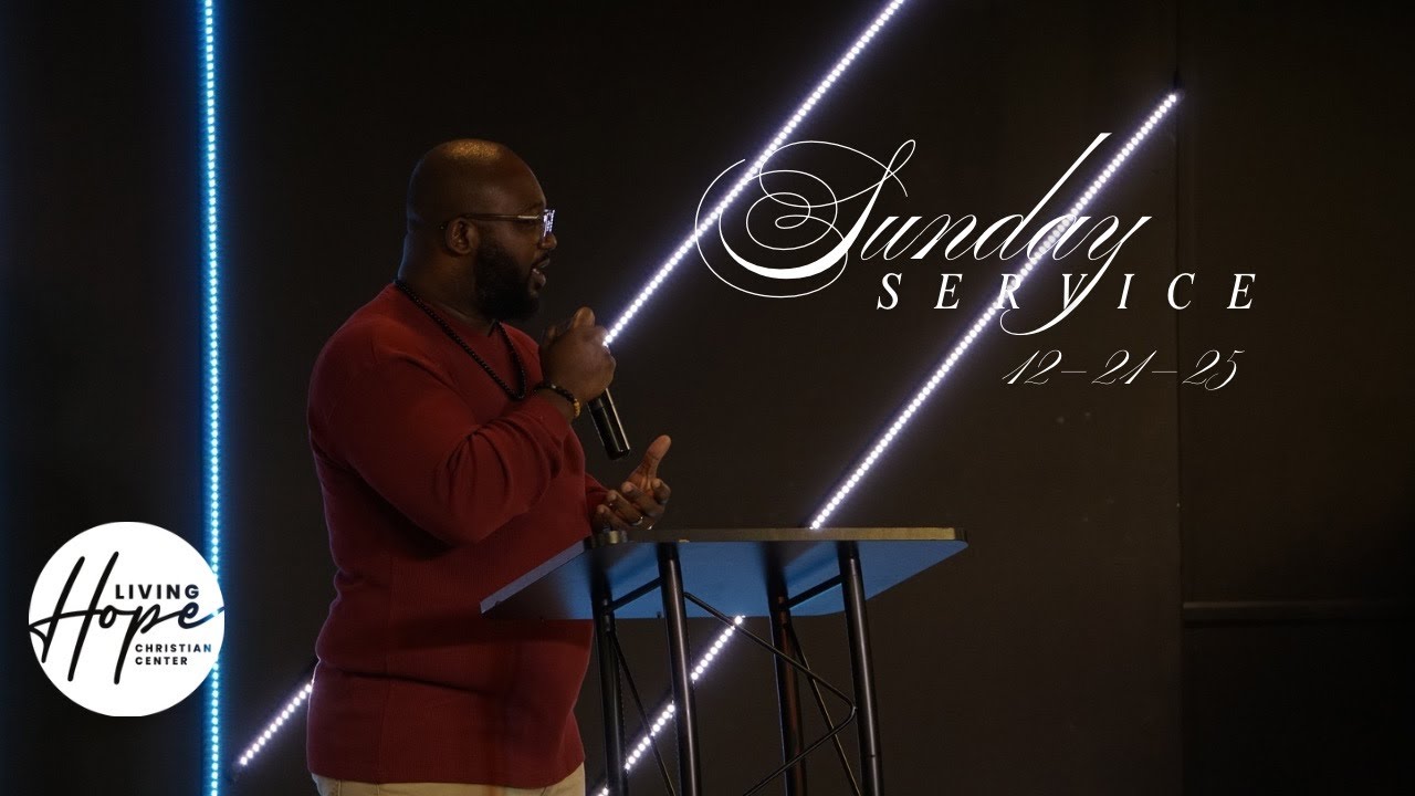 Living Hope Christian Center // 12-21-25