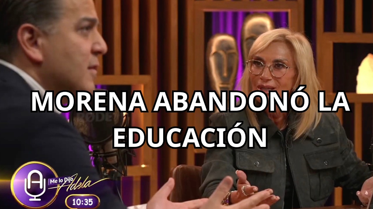 Morena abandonó la educación