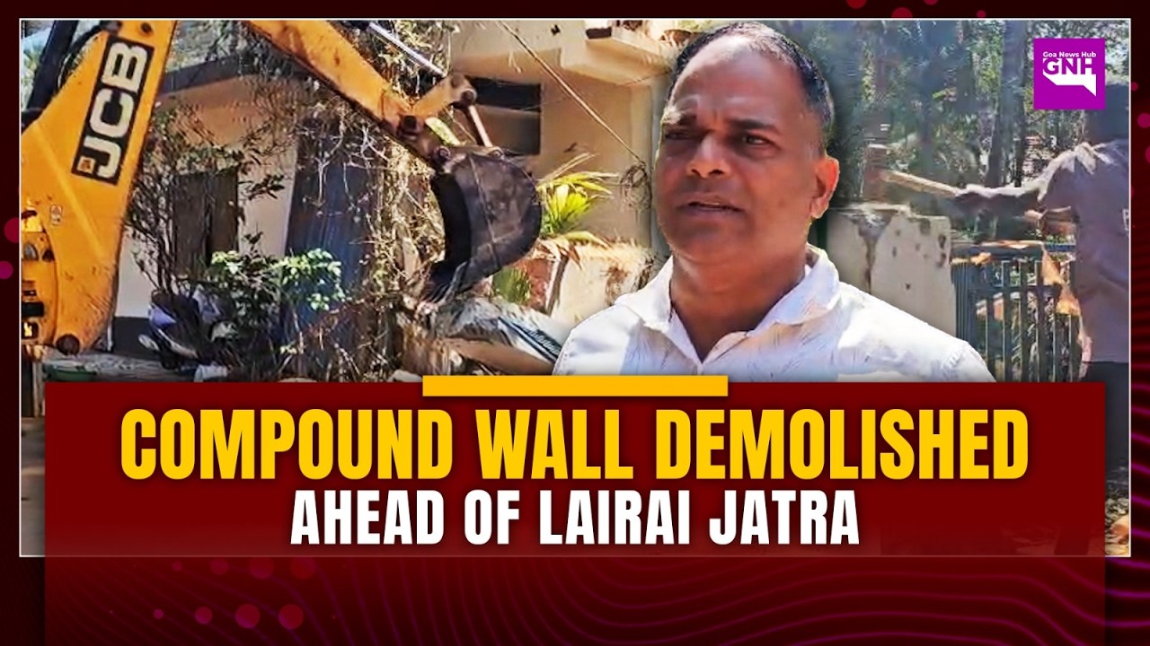COMPOUND WALL DEMOLISHED AHEAD OF LAIRAI JATRA | GNH | 27/02/2026