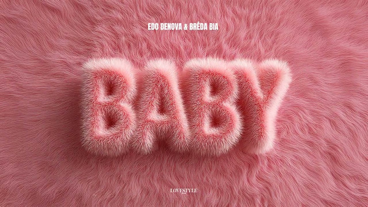 EDO DENOVA & BRÉDA BIA - BABY