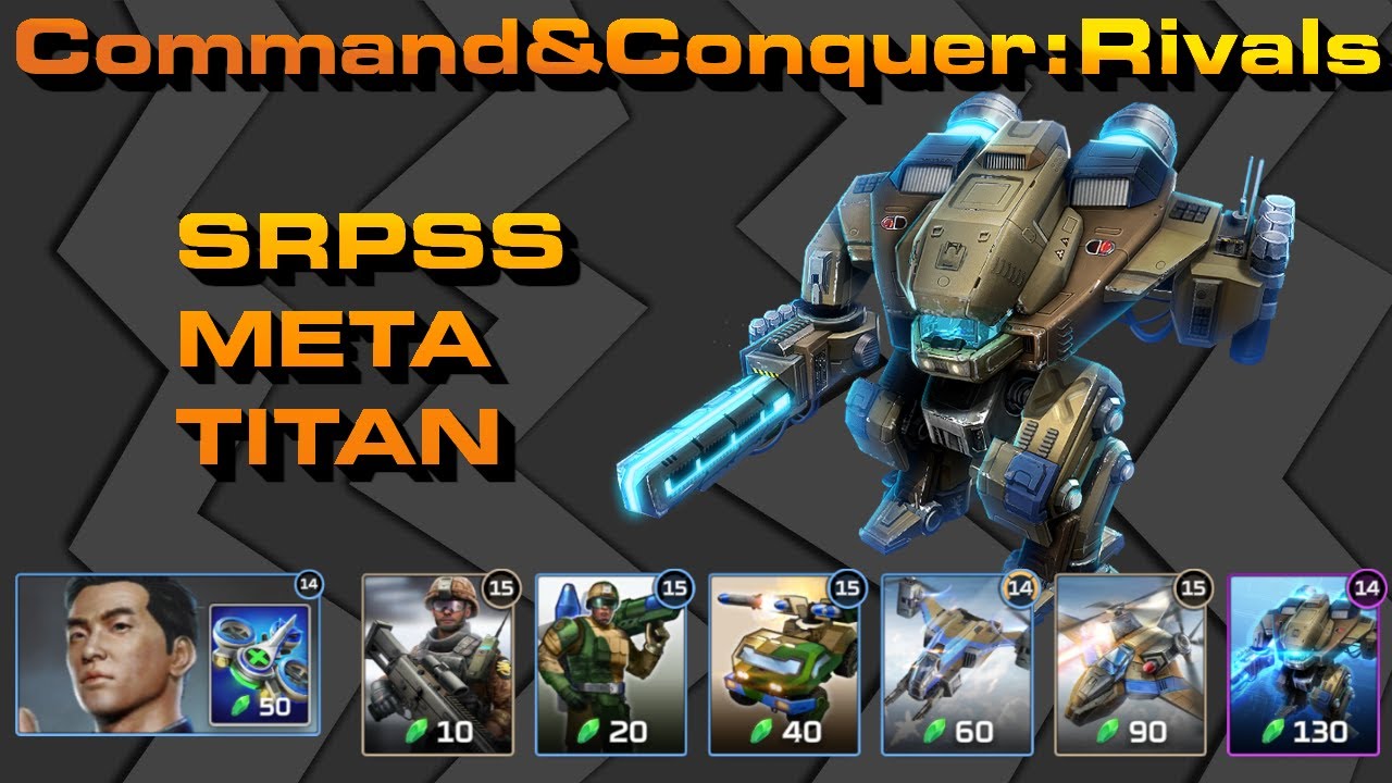 C&C Rivals: SRPSS Meta Titan Tournament Deck!