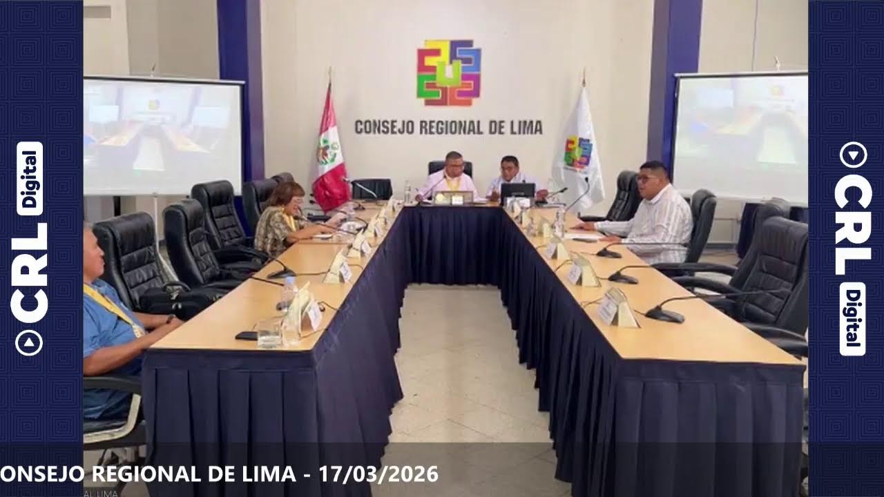 🔴#ENVIVO SESIÓN EXTRAORDINARIA DEL PLENO DEL CONSEJO REGIONAL DE LIMA - 17/03/2026