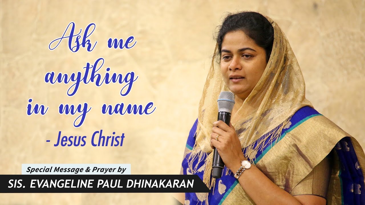 Ask Me Anything In My Name - Jesus (English - Hindi) | Sis. Evangeline Paul Dhinakaran