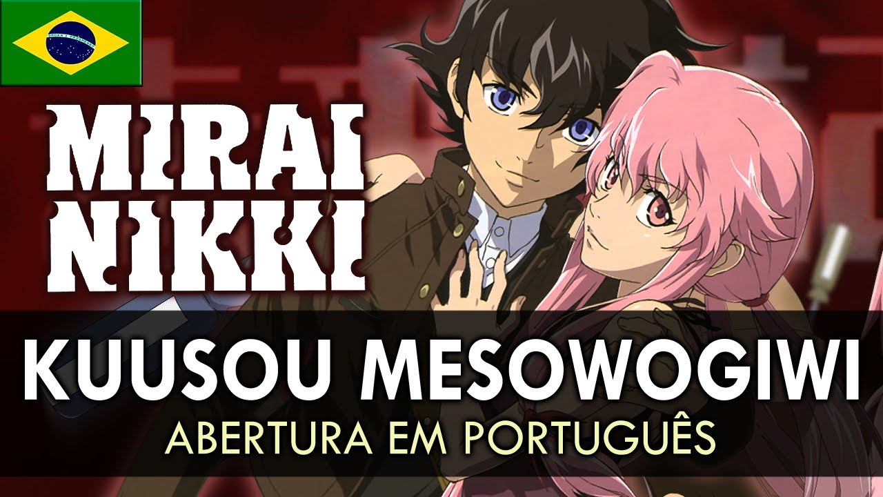 MIRAI NIKKI - Abertura em Português (Kuusou Mesowogiwi) || feat @MarianaSayuri & @shironeko_music