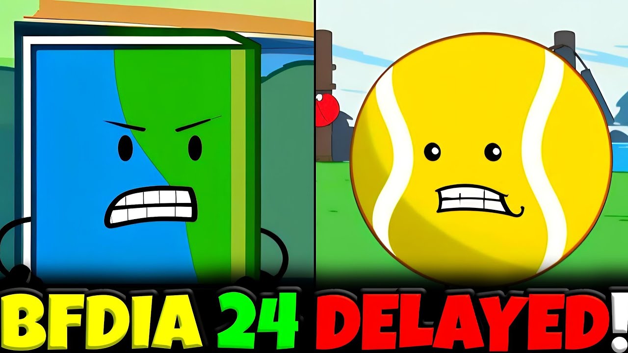 BFDIA 24 MIGHT GET DELAYED! 