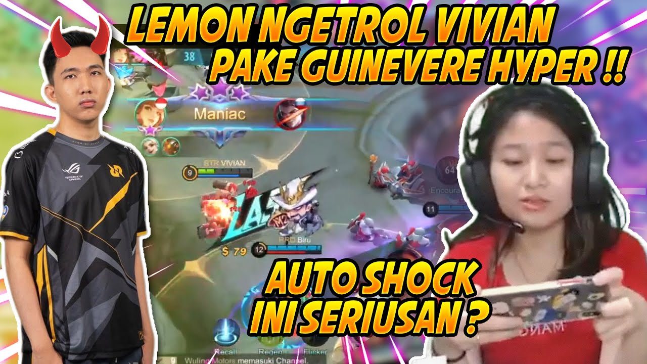 LEMON NGETROLL VIVIAN PAKE GUINEVERE HYPER, INI SERIUSAN ?? - MOBILE LEGEND INDONESIA
