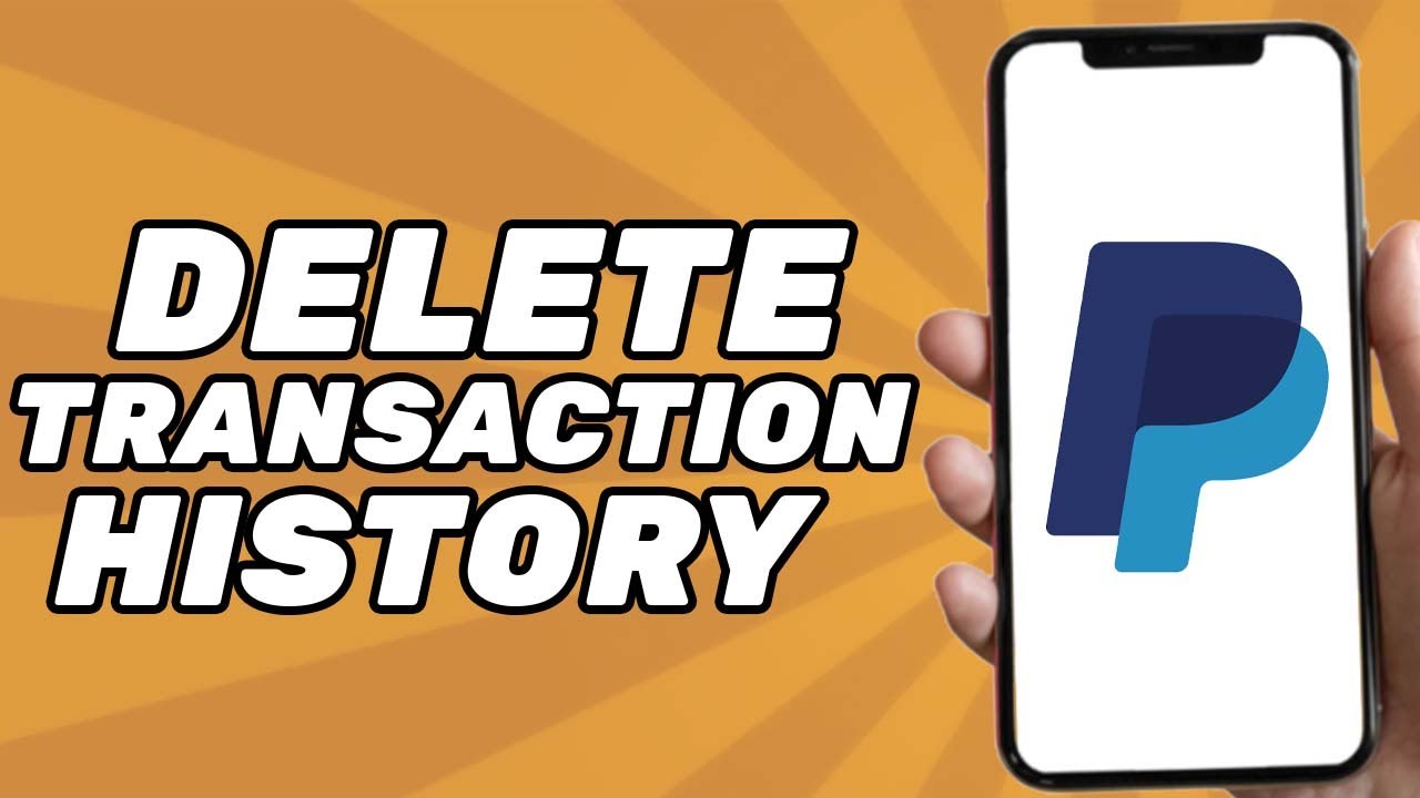 How to Delete Transaction History on Paypal (2025)