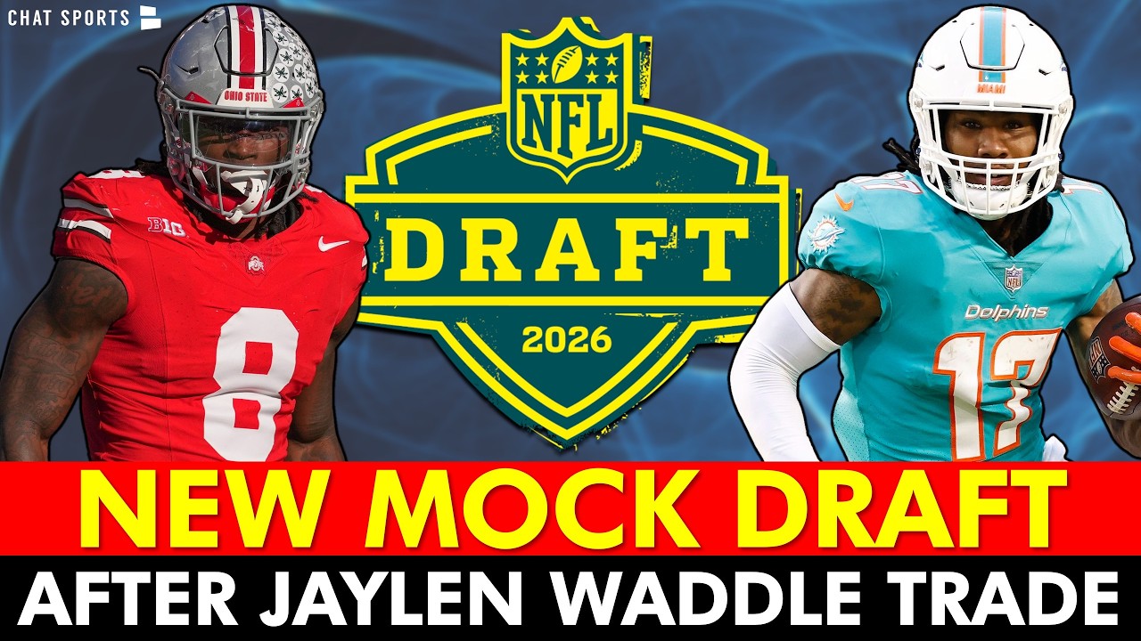 NEW 2026 NFL Mock Draft After Jaylen Waddle Trade
