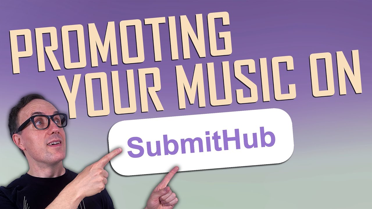 How to promote your music on Submithub