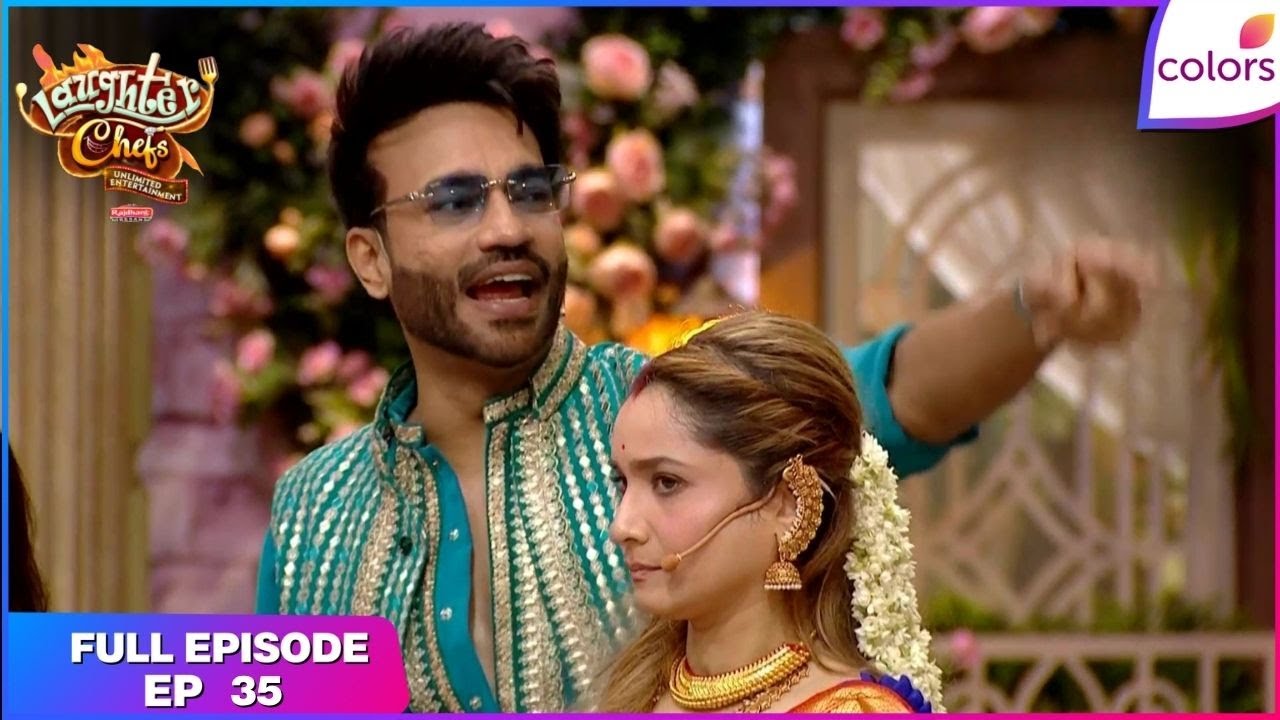 Laughter Chefs S2 | Full Episode Ep. 35 | Munawar lights up the stage! | Colors TV