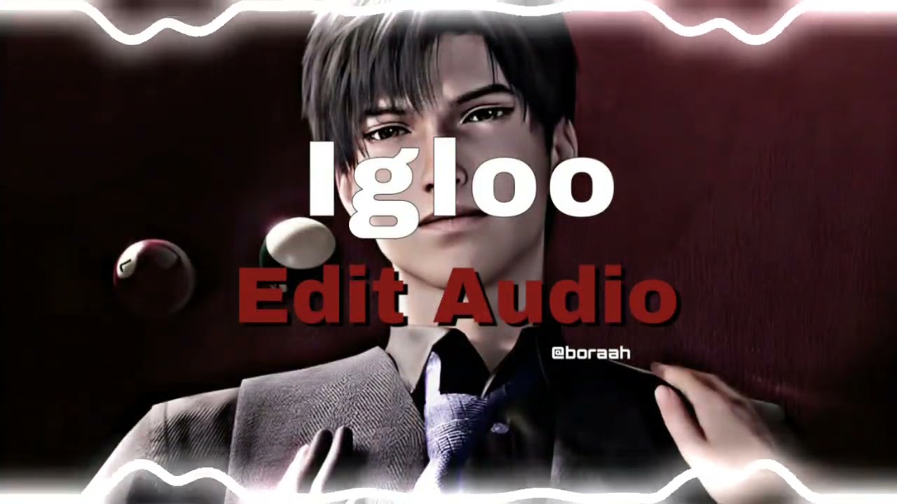 IGLOO-KISS OF LIFE [EDIT AUDIO]