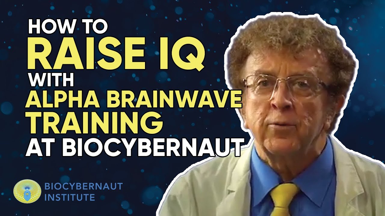 How to Raise IQ with Alpha Brainwave Training at Biocybernaut