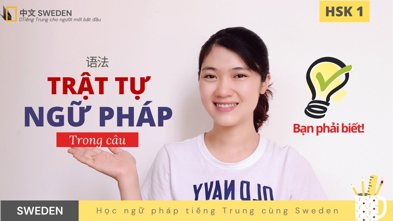 TRẬT TỰ TỪ - NGỮ PHÁP CÂU trong tiếng Trung | Tự học ngữ pháp tiếng Trung