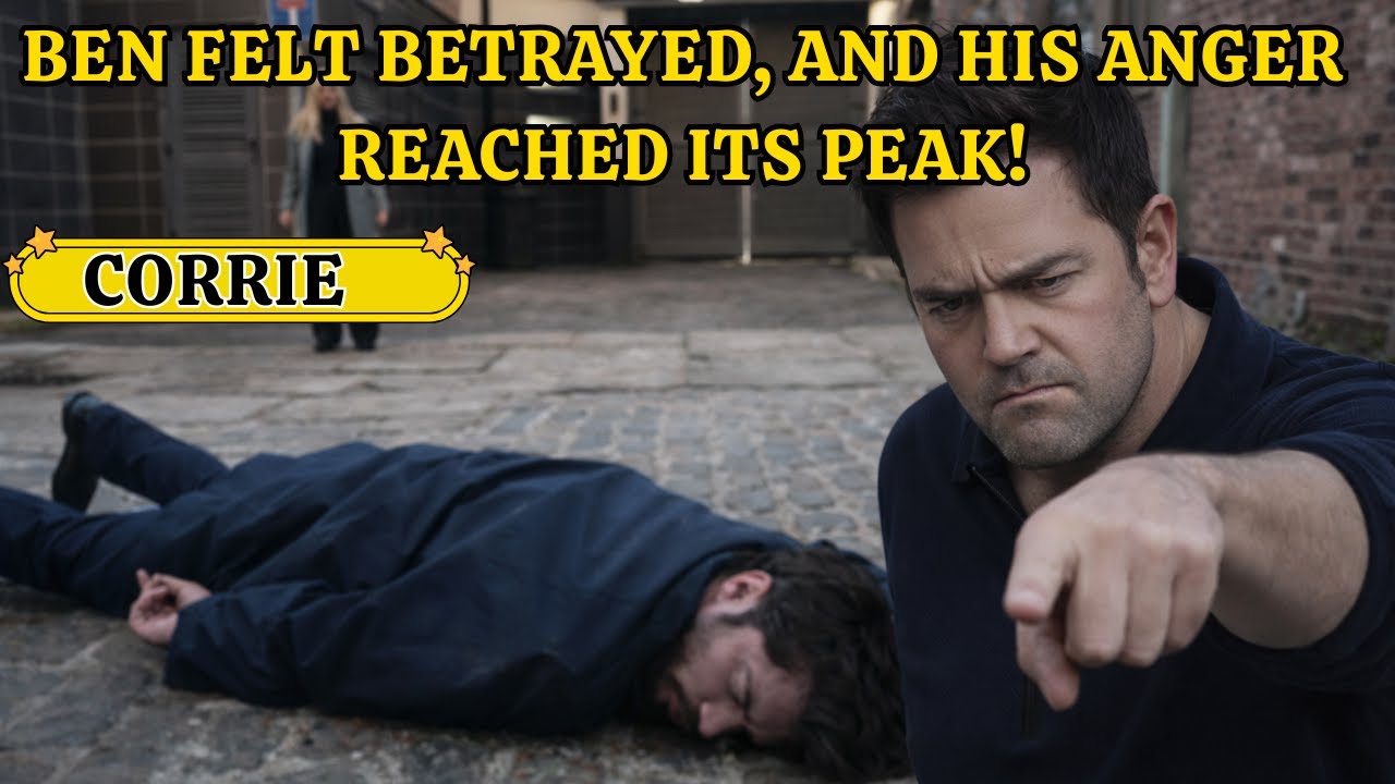 Ben felt betrayed, and his anger reached its peak!