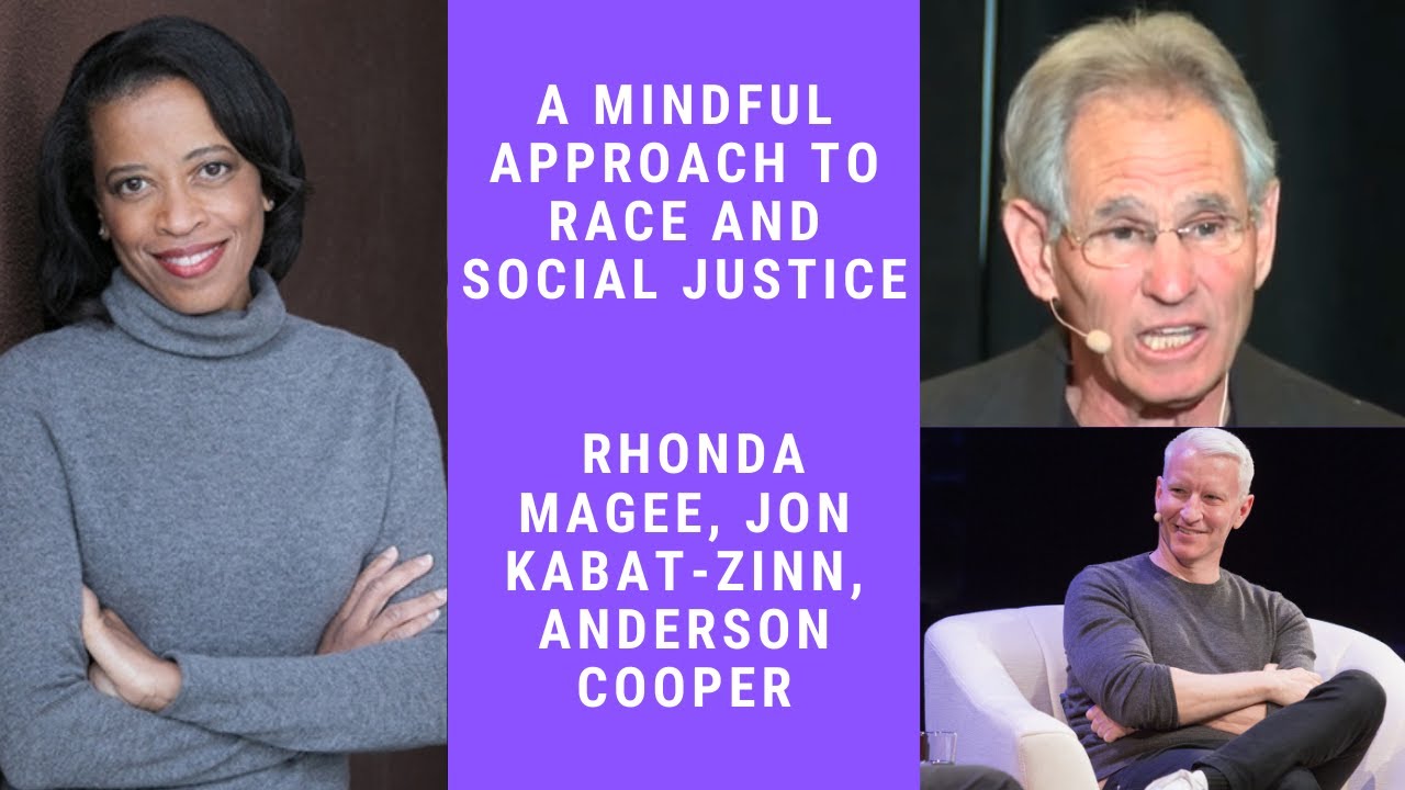 A Mindful Approach to Race and Social Justice | Rhonda Magee, Jon Kabat-Zinn, Anderson Cooper