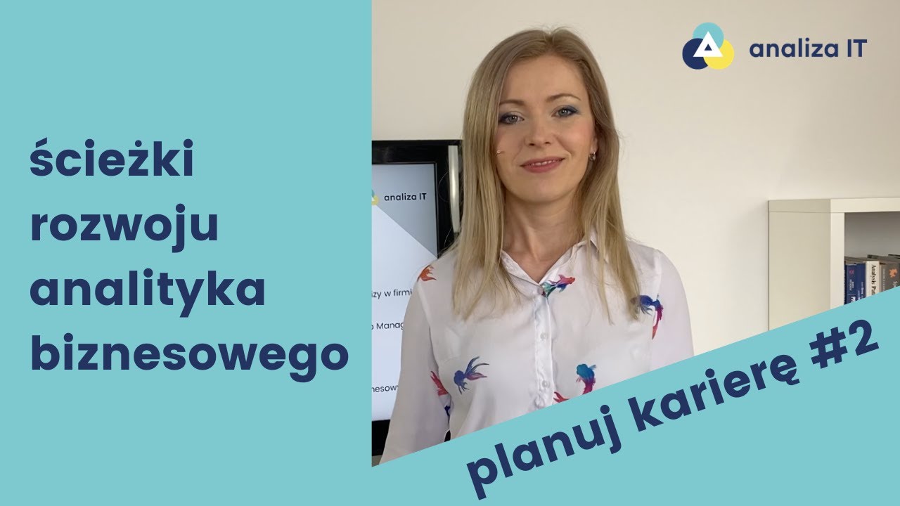 Ścieżki rozwoju analityka biznesowego