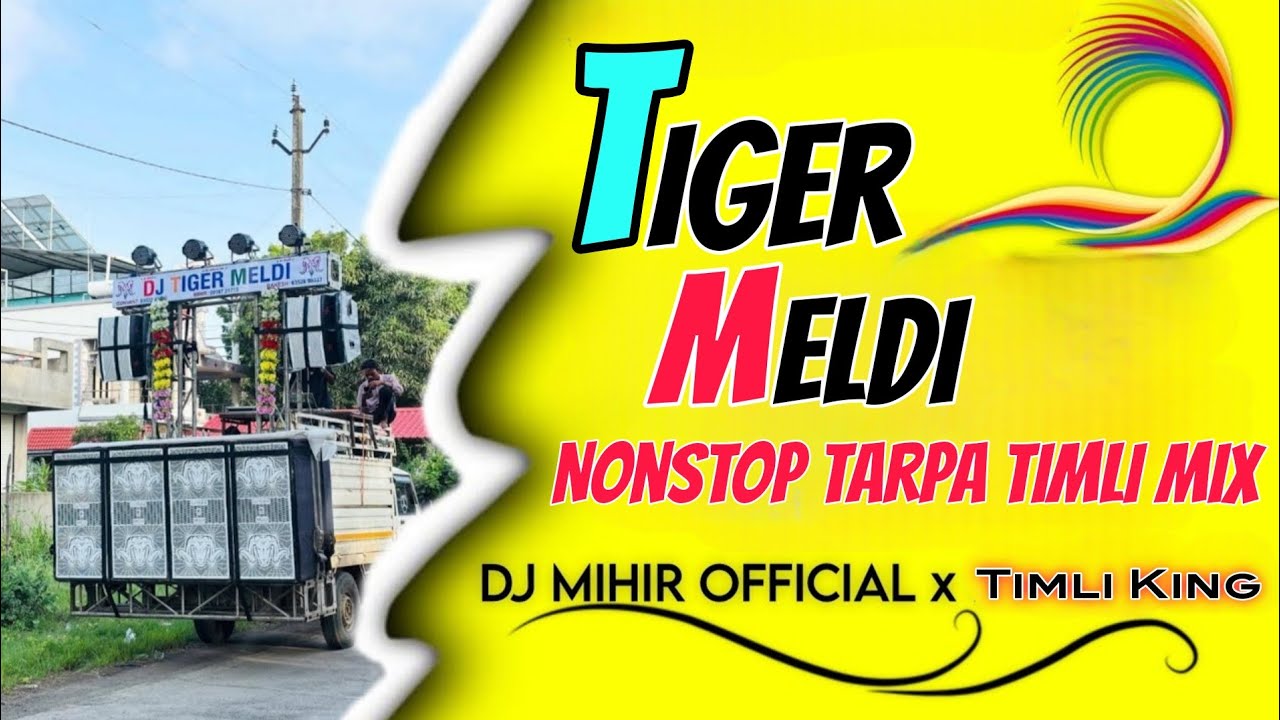 Tiger Meldi Nonstop Tarpa Timli Mix 🔥 ll Dj Mihir Official ll Disco Tarpa Timli 🔥