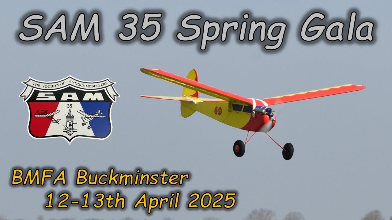 SAM 35 Spring Gala - April 2025 - Vintage Flying at BMFA Buckminster