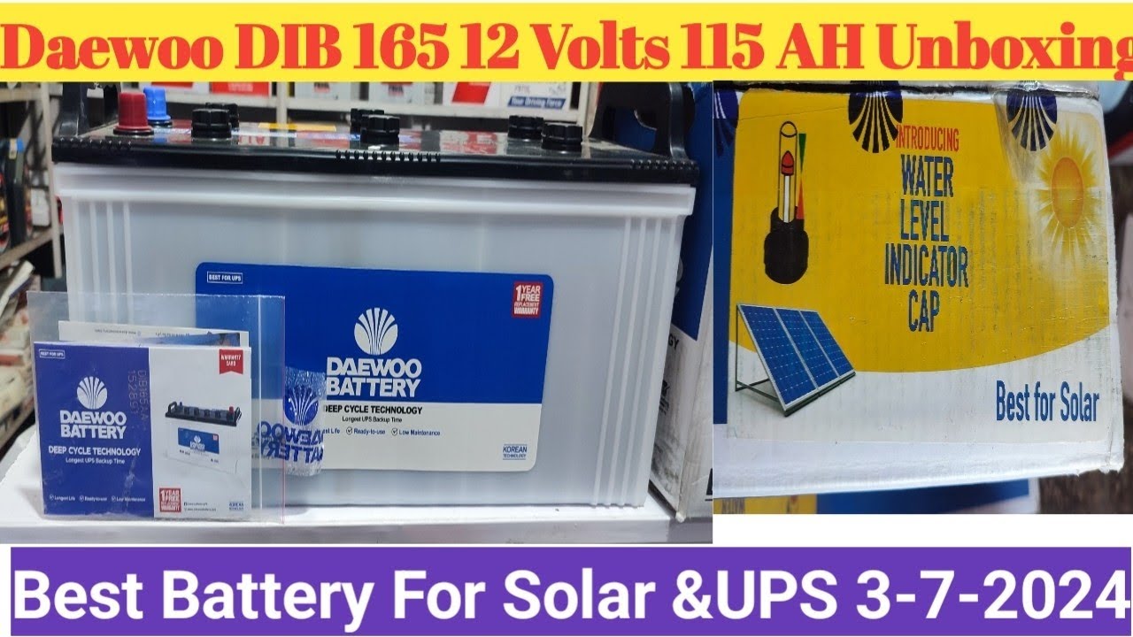 Daewoo DIB 165 12 Volts 115 AH Unboxing||Daewoo Battery for UPS &Solar