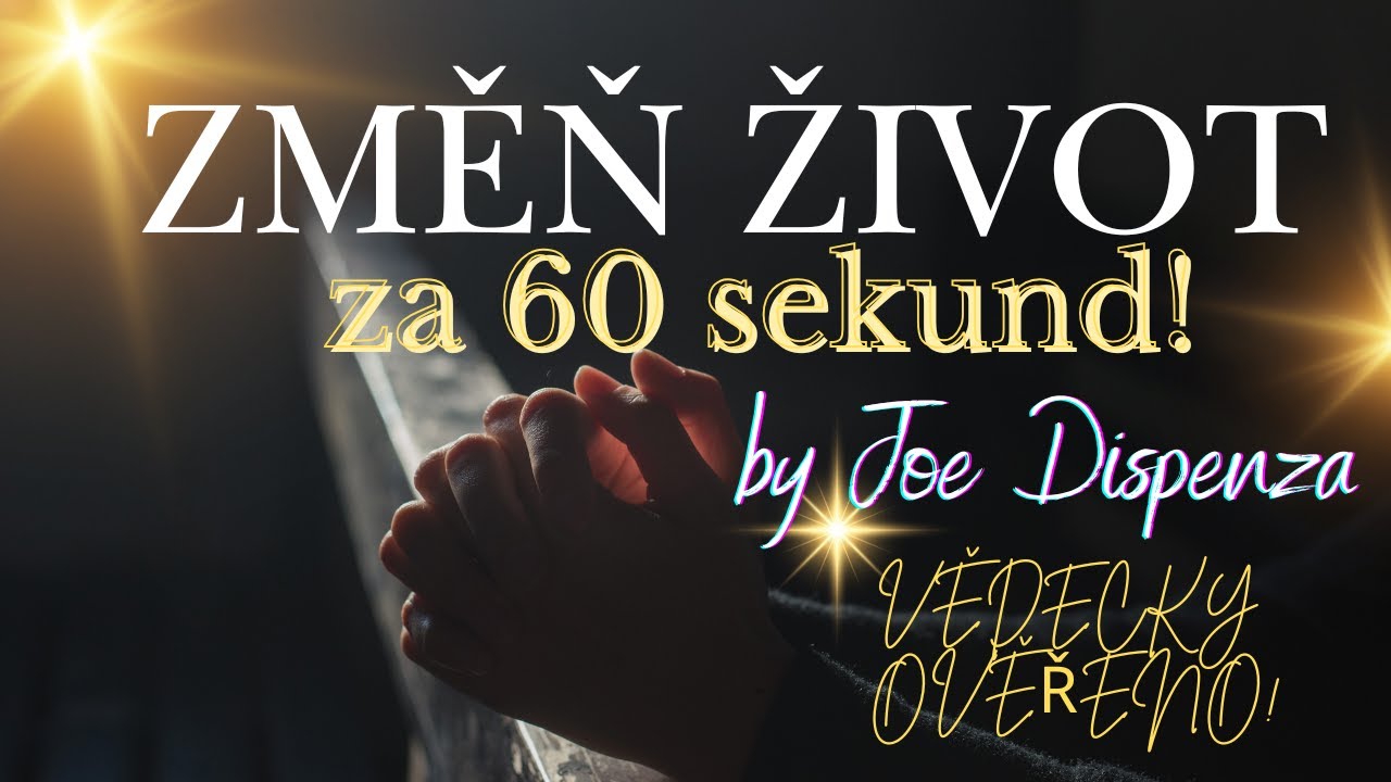🔮 TAJEMSTVÍ NEJRYCHLEJŠÍ MANIFESTACE by Dr. Joe Dispenza. Vědecky ověřeno!