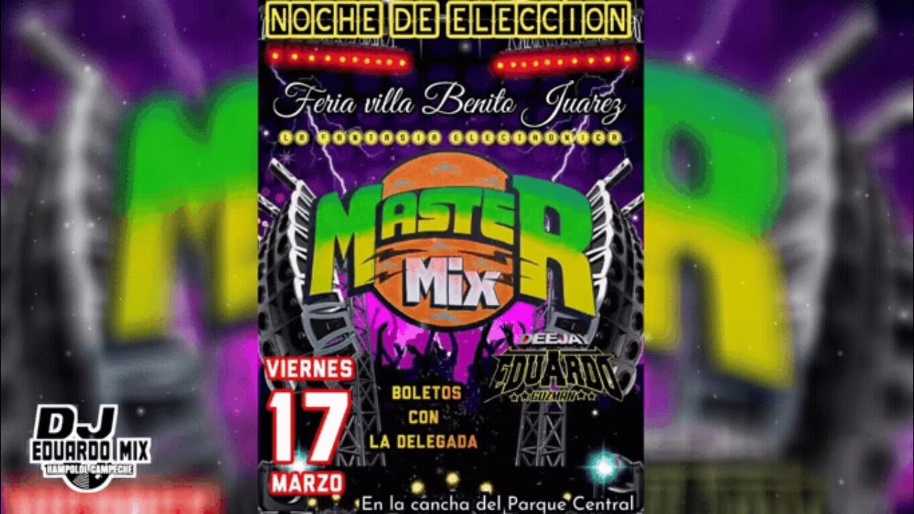 MASTER MIX EL GIGANTE DE TABASCO VIERNES 17 MARZO 2023 VILLA BENITO JUÁREZ 💣💣