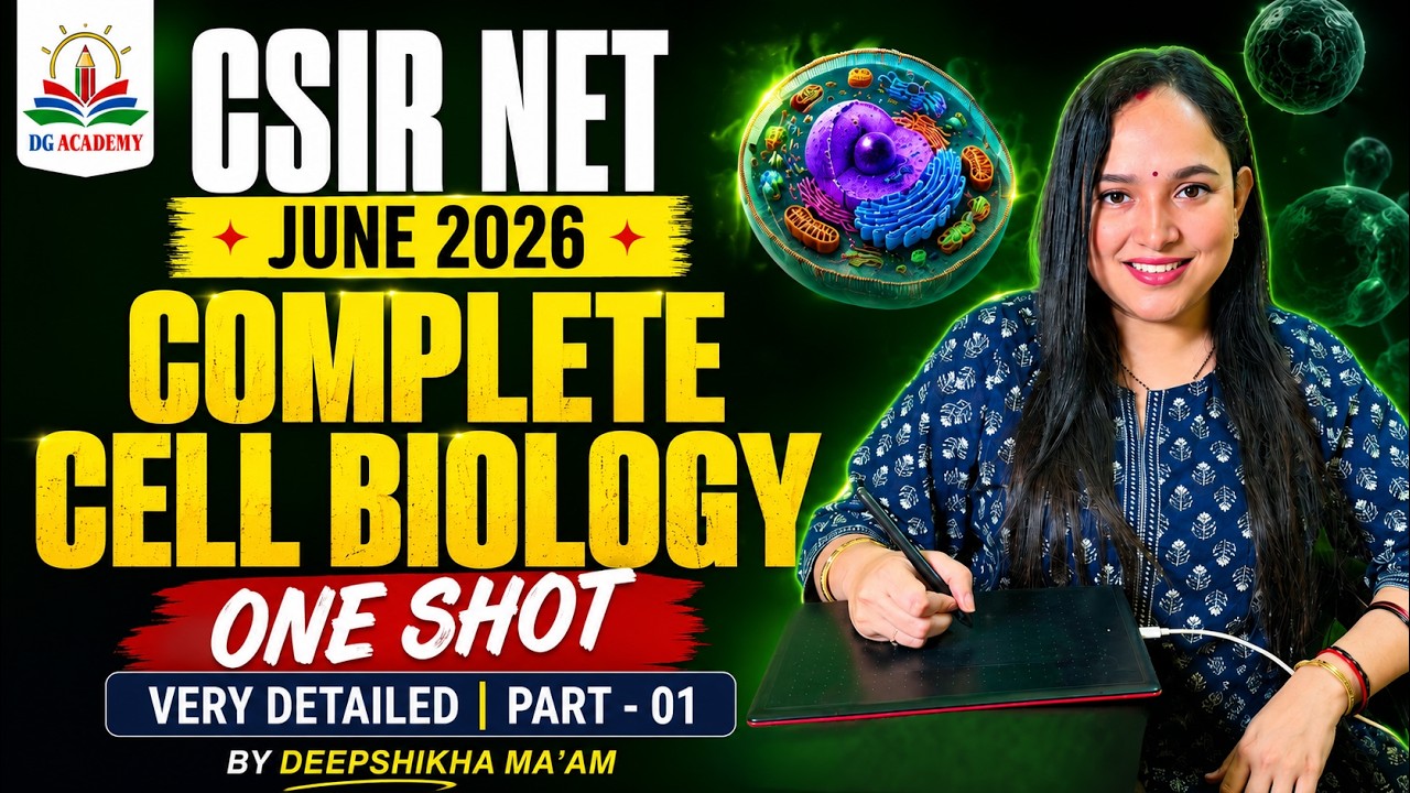 CSIR NET June 2026 🔥 Complete Cell Biology One Shot | Full Detailed Revision | Part-01