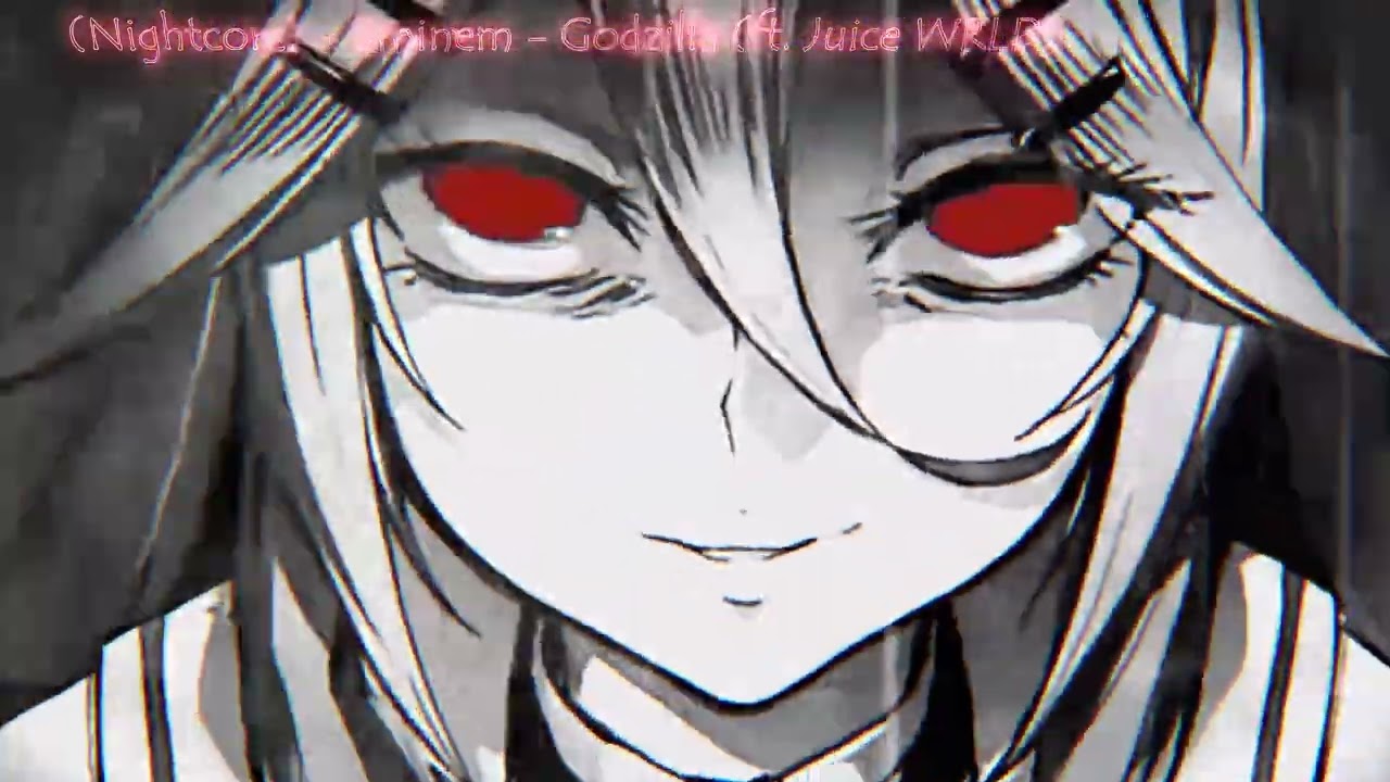 (Nightcore) - Eminem - Godzilla (ft. Juice WRLD)