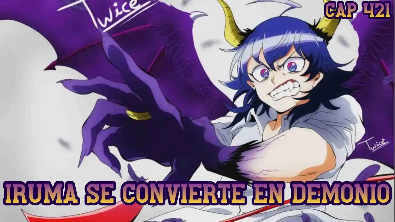Iruma kun se convierte en demonio cap 421