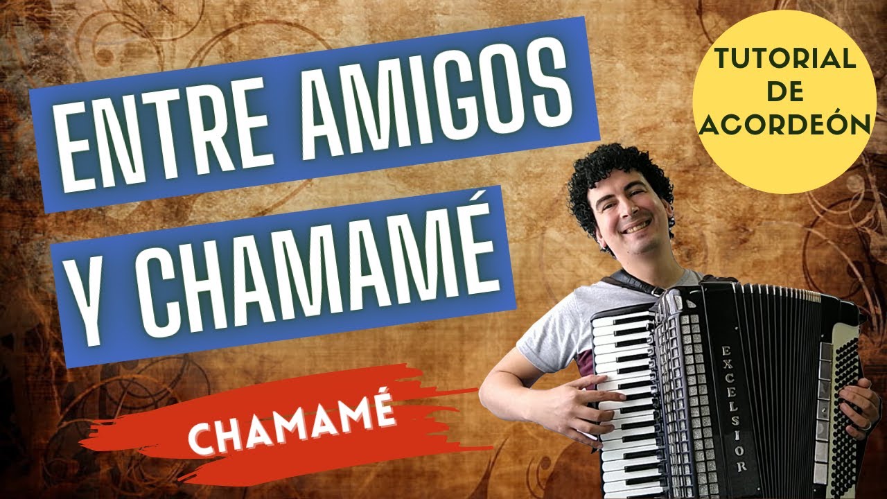 🚀 ENTRE AMIGOS Y CHAMAME - TUTORIAL PARA ACORDEON A PIANO - CHAMAMÉ