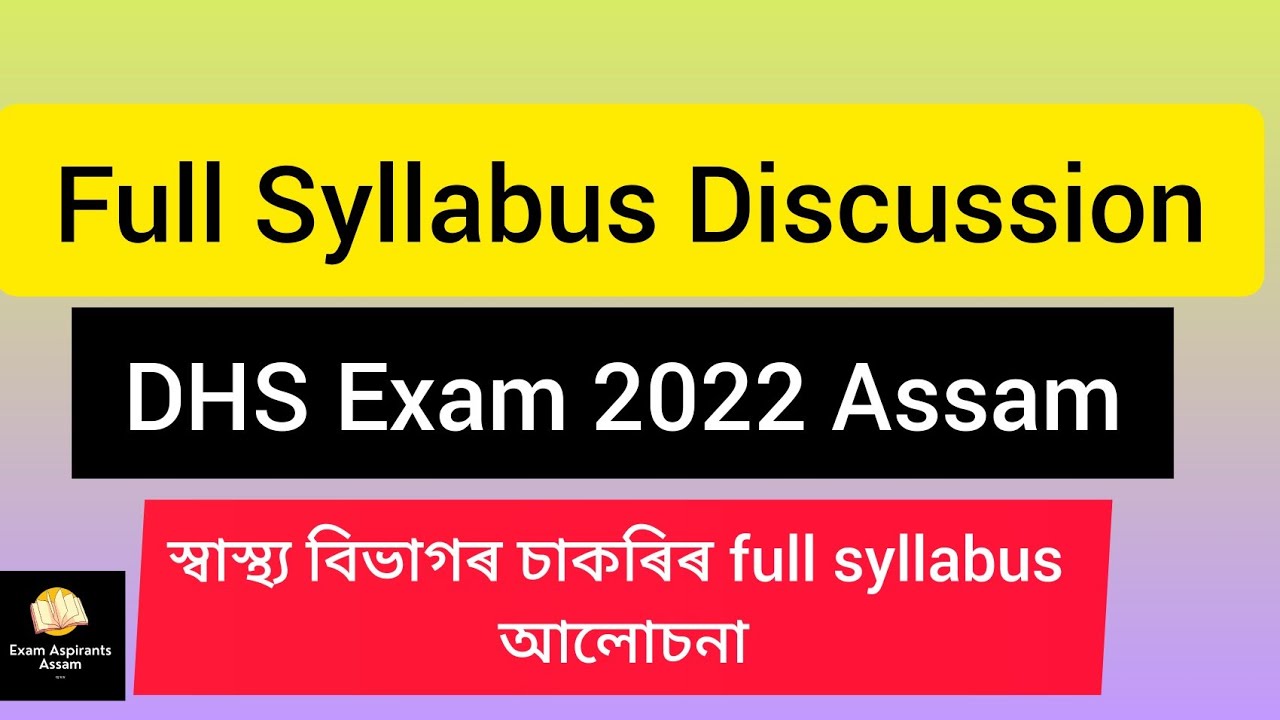 Syllabus DHS exam Assam 2022,full syllabus detail discussion health department exam dhs 2022.
