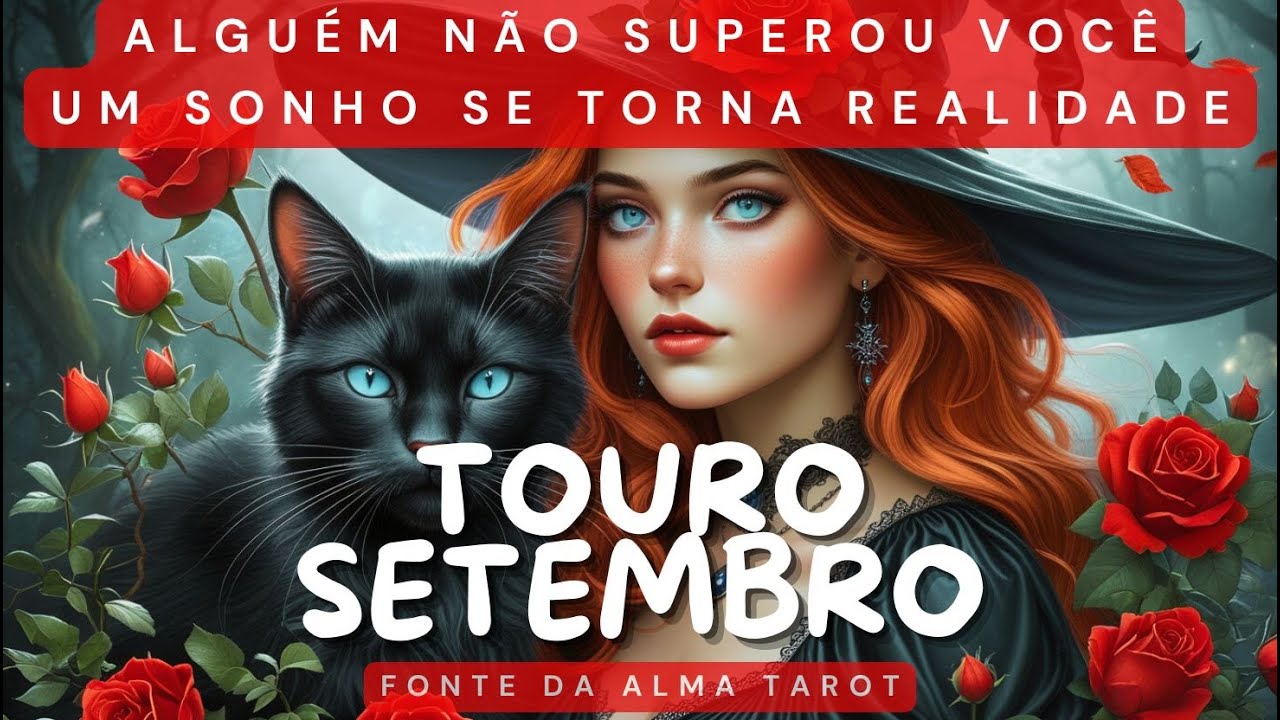 ♉TOURO SETEMBRO❤️ALGUÉM NÃO TIRA VC DA CABEÇA, HIPNOTIZADO, VITÓRIA,NOVA CHANCE,DESEJOS SE REALIZAM