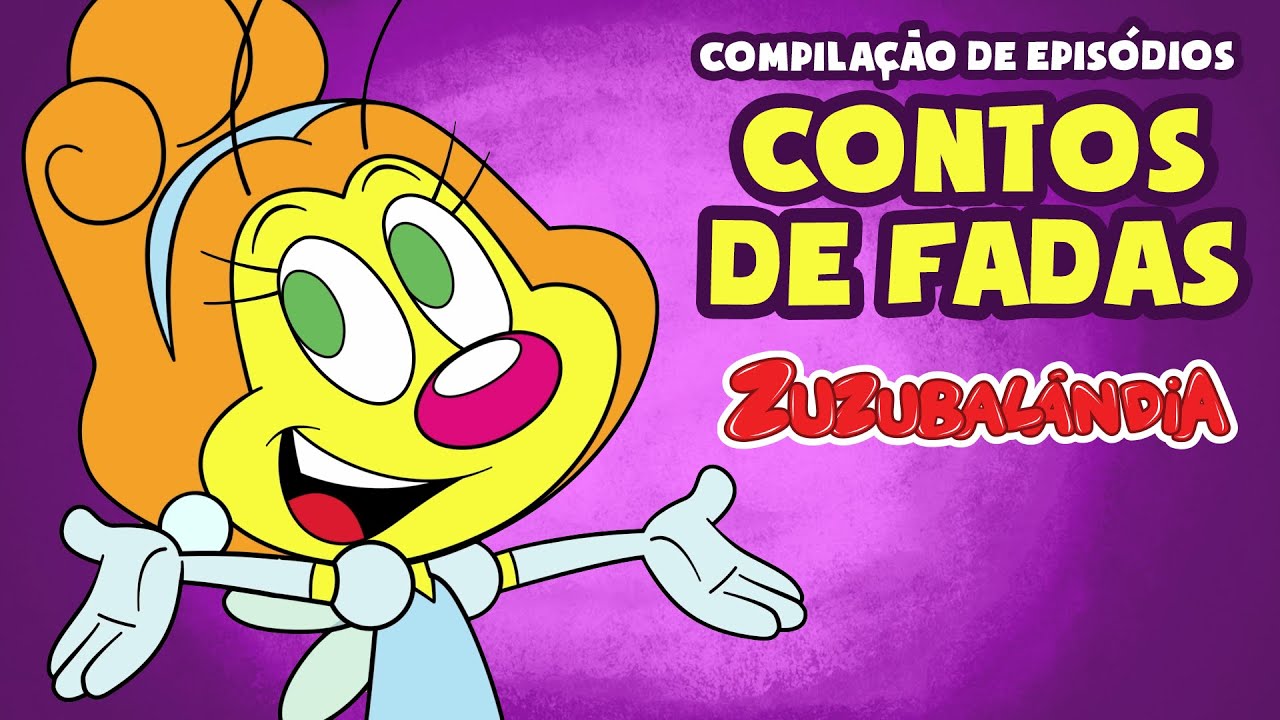Contos de Fadas • Compilação de Episódios  • Zuzubalândia • HD (4 episódios 28 minutos)