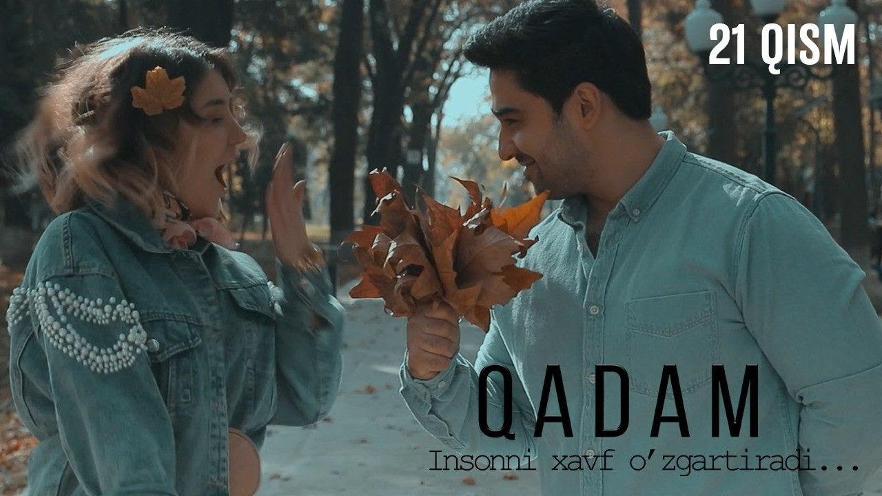 Qadam (o'zbek serial) | Кадам (узбек сериал) 21-qism