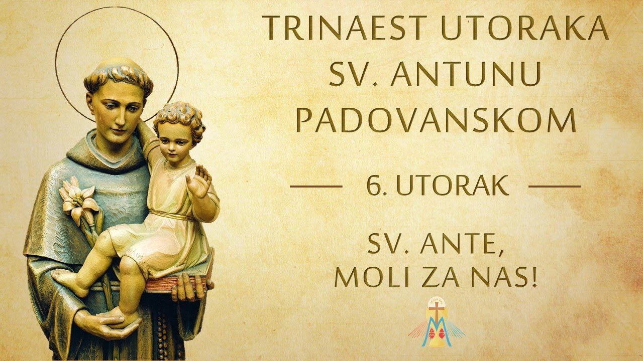 Trinaest utoraka sv. Antunu Padovanskom - 6. utorak